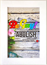 Load image into Gallery viewer, Be Gay! Matted Photographic Art Print
