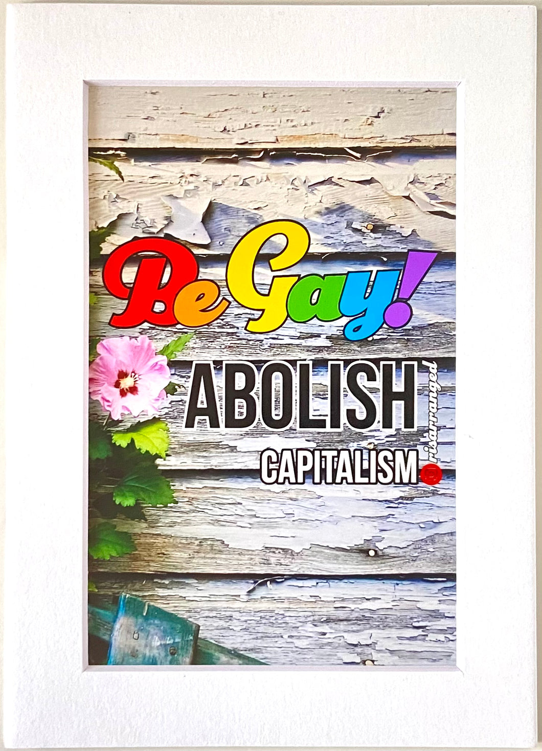 Be Gay! Matted Photographic Art Print