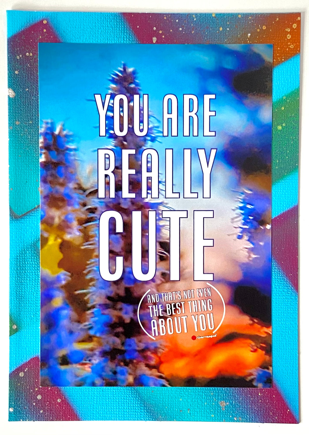 You Are Really Cute Greeting Card